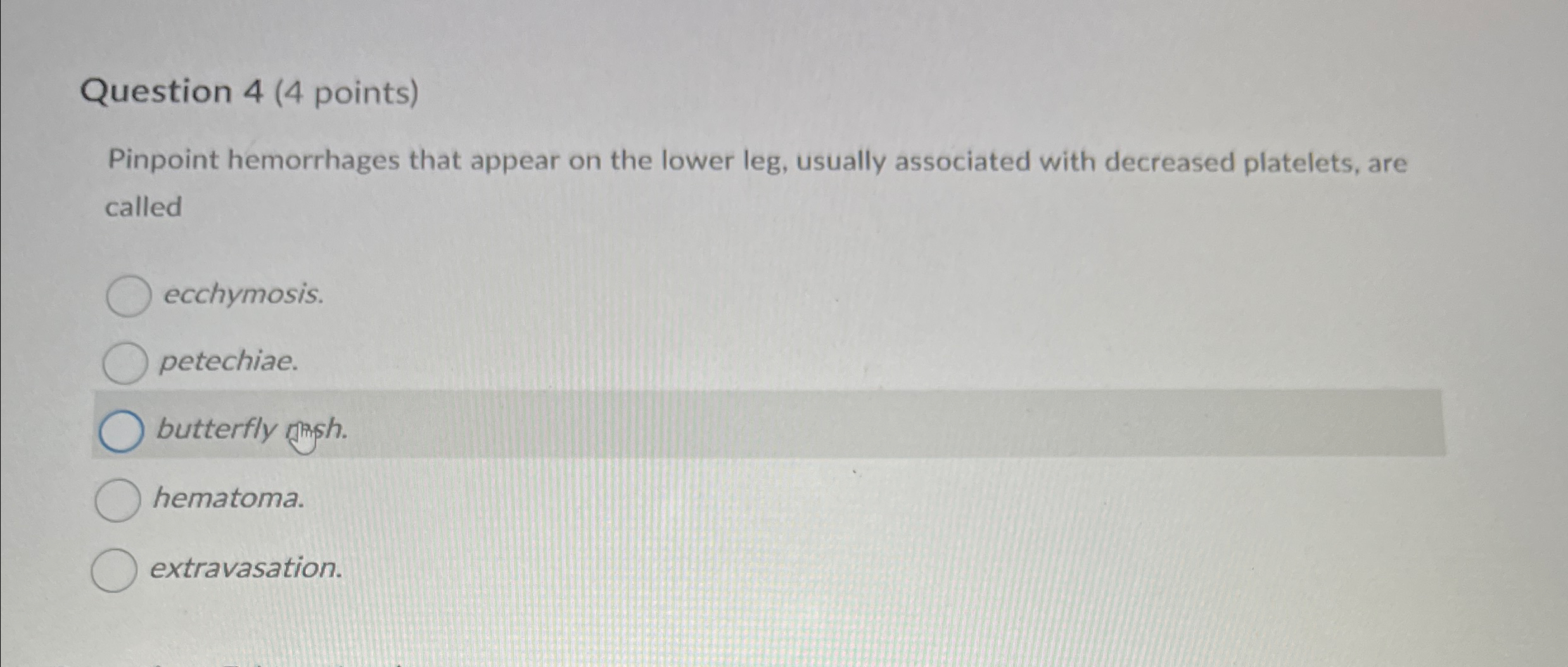 Solved Question 4 (4 ﻿points)Pinpoint hemorrhages that | Chegg.com