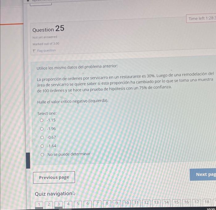 Question 25 Not yet answered Marked out of \( 3.00 \) P. Hag question Utilice los mismo datos del problema anterior: La propo