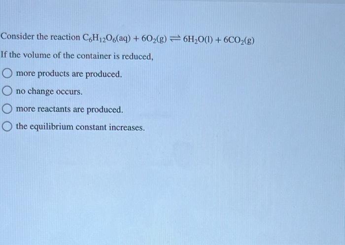Solved Consider the reaction C6H12O6(aq)+6O2( | Chegg.com
