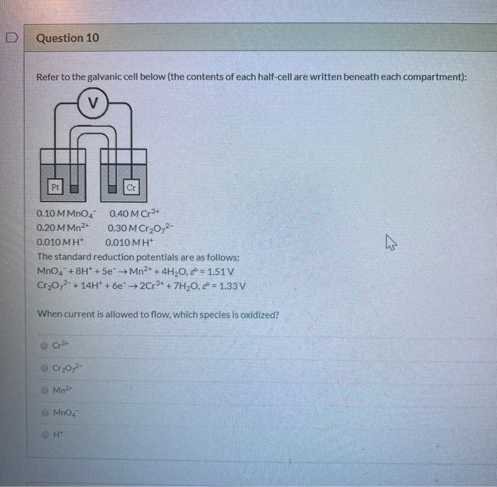 Solved D Question 10 Refer to the galvanic cell below (the | Chegg.com