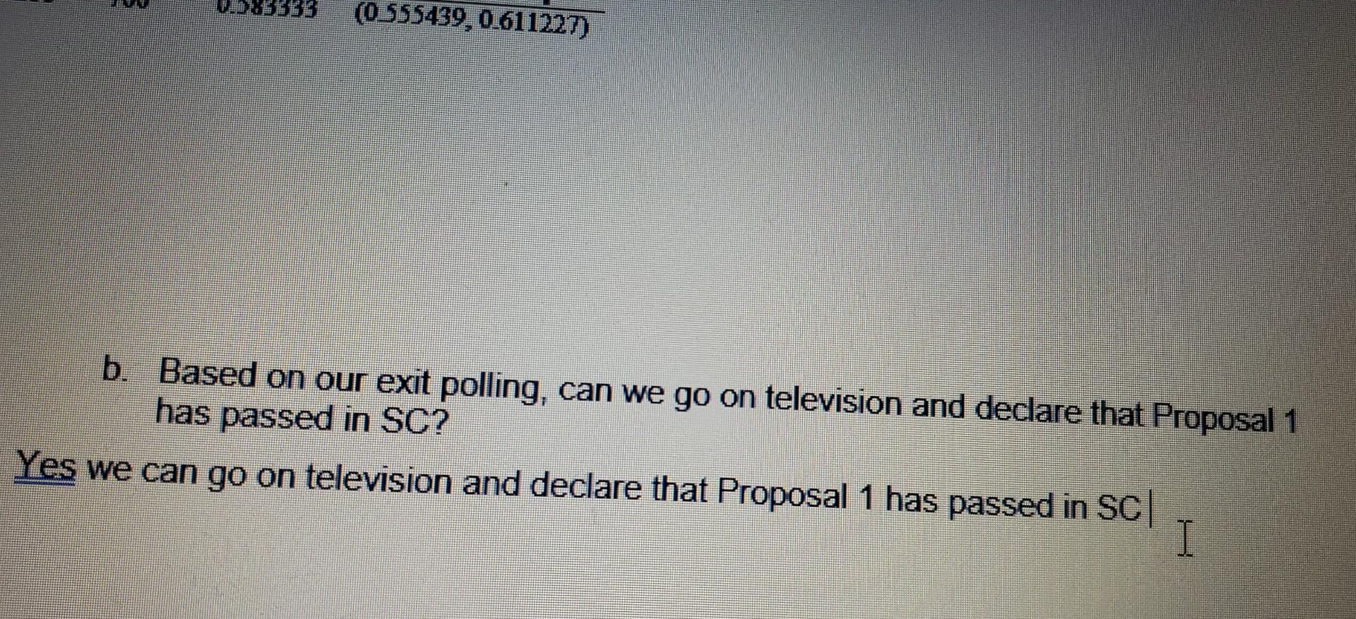 B. Based On Our Exit Polling, Can We Go On Television | Chegg.com