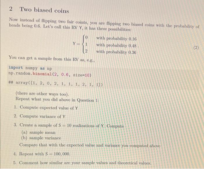 Solved 2 Two Biased Coins Now Instead Of Flipping Two Fair | Chegg.com