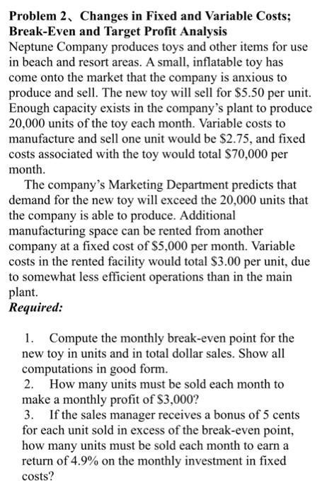Solved Problem 2, Changes in Fixed and Variable Costs; | Chegg.com