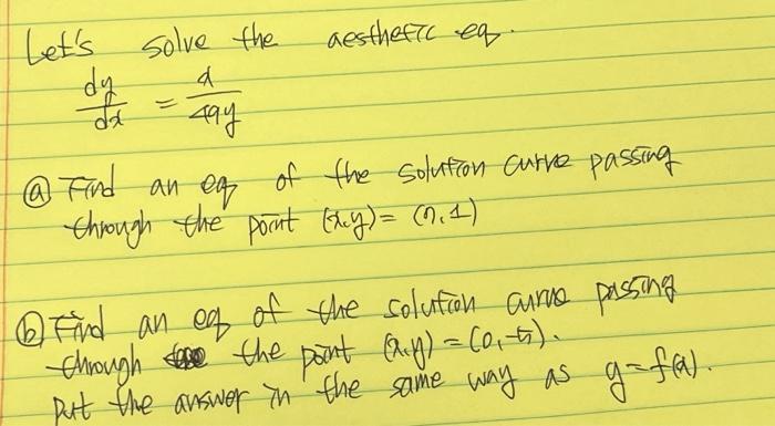 Solved Let's solve the aesthetic eq. dxdy=49yd (a) Find an | Chegg.com