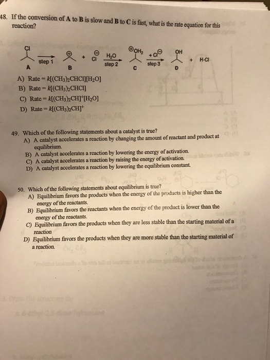 Solved 48. If the conversion of A to B is slow and B to C is | Chegg.com