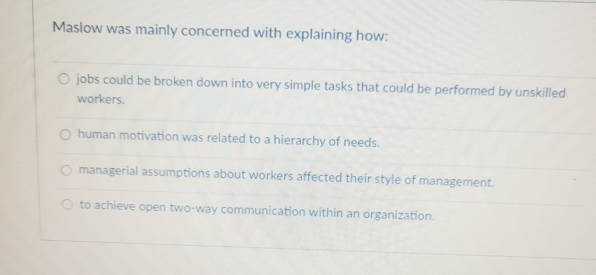Solved Maslow was mainly concerned with explaining how:jobs | Chegg.com