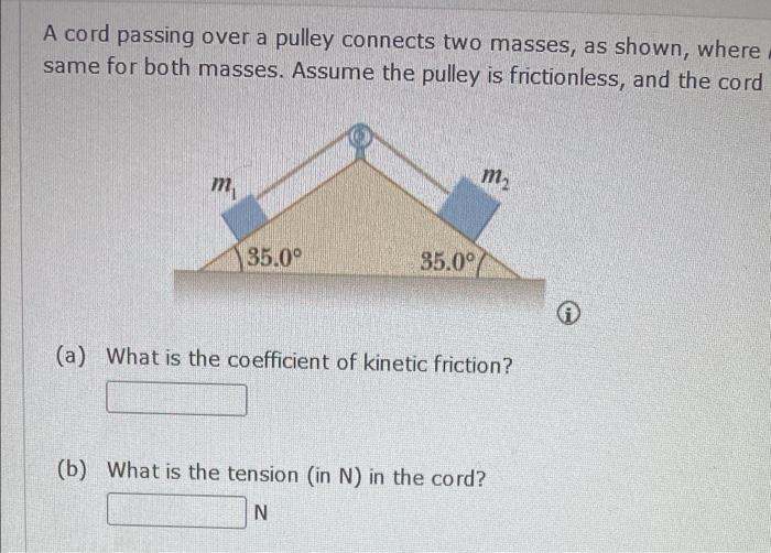 Solved A Cord Passing Over A Pulley Connects Two Masses As