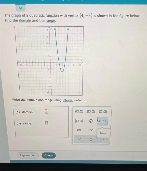 Solved The graph of a quadratic function with vertex (4, -3) | Chegg.com
