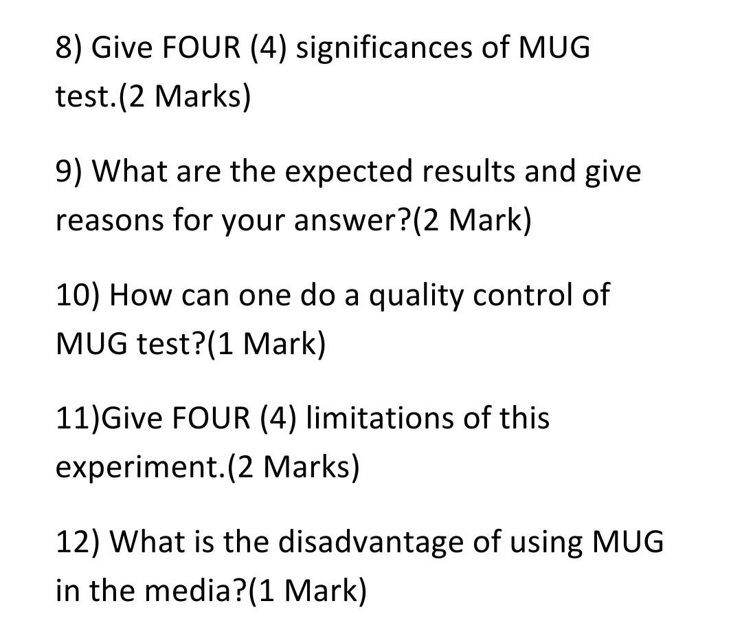 Solved 8) Give FOUR (4) Significances Of MUG Test.(2 Marks) | Chegg.com