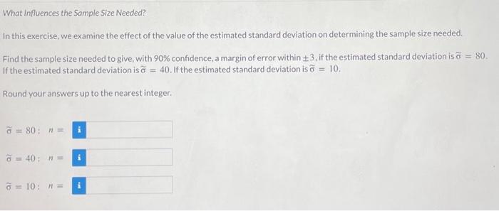Solved What Influences the Sample Size Needed? In this | Chegg.com