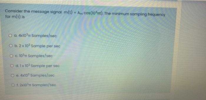 Solved Consider the message signal m(t) = Am cos(10 mt). The | Chegg.com