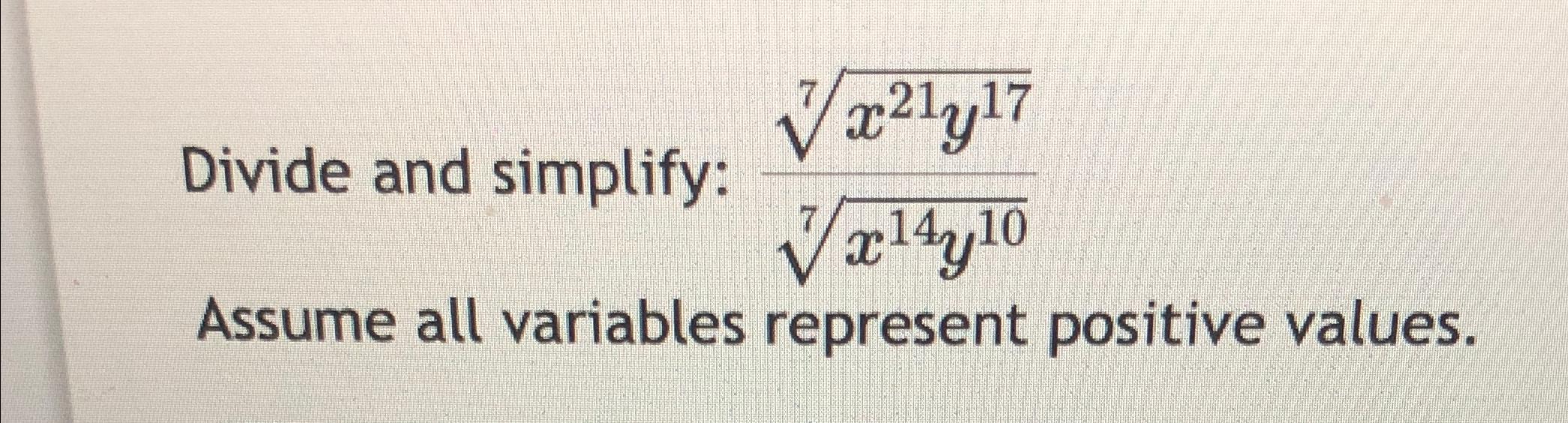 solved-divide-and-simplify-x21y177x14y107-assume-all-chegg