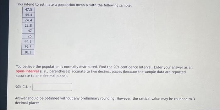 Solved You intend to estimate a population mean μ with the | Chegg.com