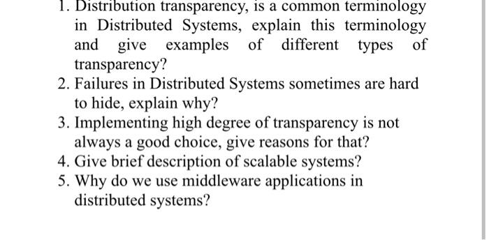Solved 1. Distribution transparency, is a common terminology | Chegg.com