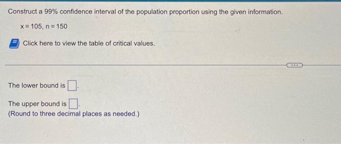 Solved Construct a 99% confidence interval of the population | Chegg.com