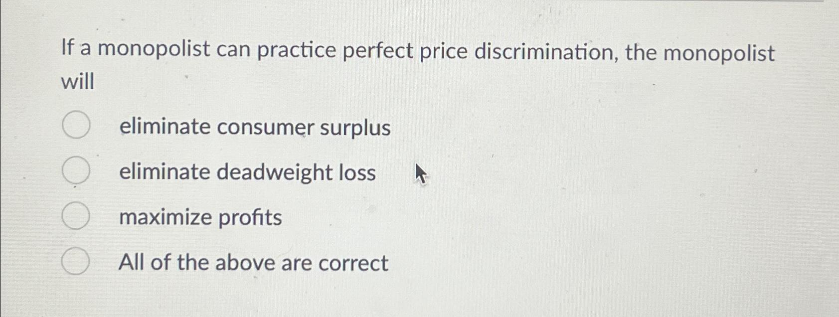 Solved If A Monopolist Can Practice Perfect Price | Chegg.com