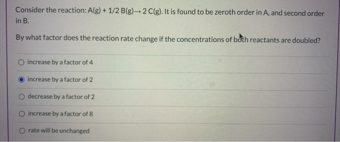 Solved Consider The Reaction: A(g) + 1/2 B(g) 2 C(g). It Is | Chegg.com