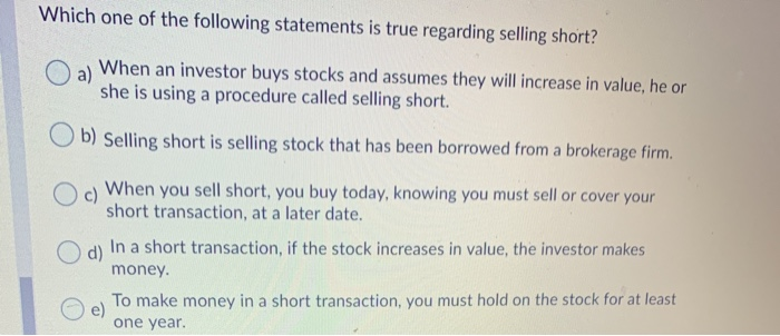 Which Of The Following Statements Is Correct Regarding Common Stock Solved Which one of the following statements is true | Chegg.com