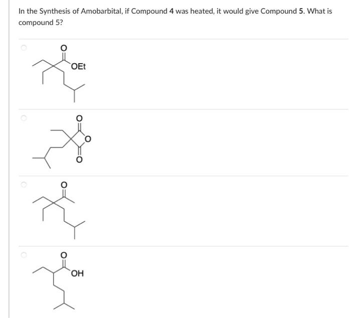 Solved In the Synthesis of Amobarbital, which compound is | Chegg.com