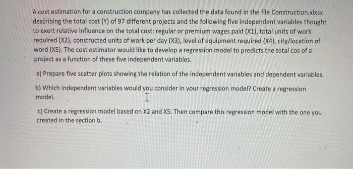 Solved A cost estimation for a construction company has | Chegg.com
