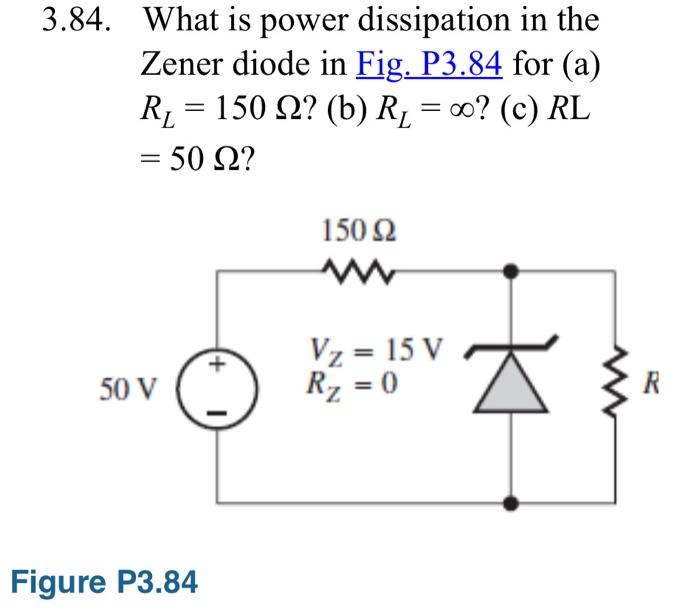 Solved 3.84. What is power dissipation in the Zener diode in