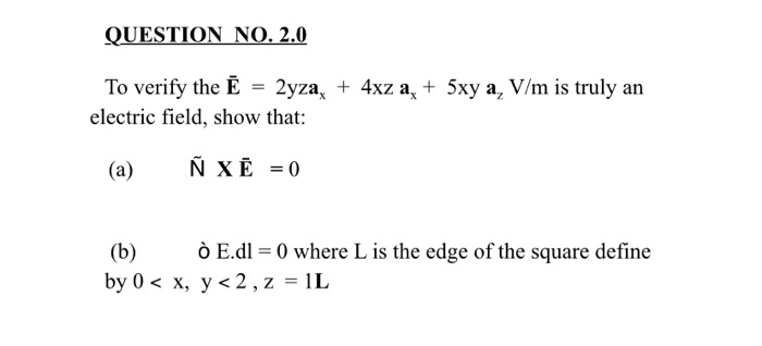 Solved Question No 2 0 To Verify The E 2yza 4xz Ax Chegg Com