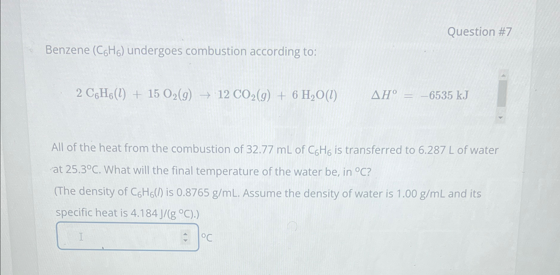 Solved Question #7Benzene (C6H6) ﻿undergoes combustion | Chegg.com