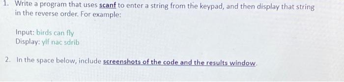 Solved 1. Write a program that uses scanf to enter a string | Chegg.com
