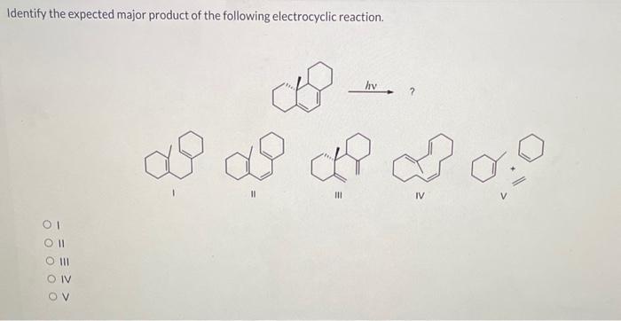 Solved Identify the expected major product of the following | Chegg.com