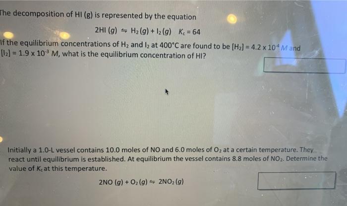 Solved The decomposition of HI(g) is represented by the | Chegg.com