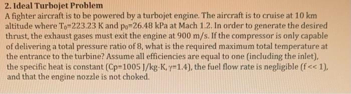 Solved 2. Ideal Turbojet Problem A fighter aircraft is to be | Chegg.com