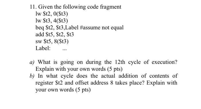 Solved 11 Given The Following Code Fragment Lw T2 0t3 6943