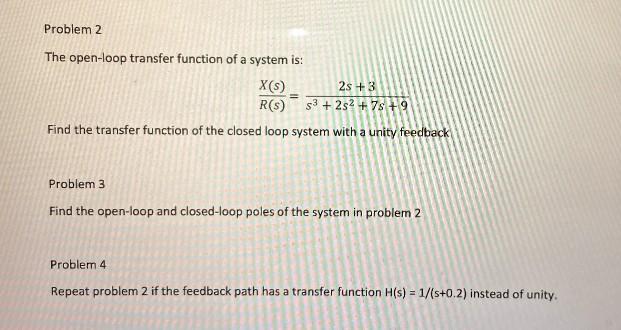 Solved Problem 2 The open-loop transfer function of a system | Chegg.com