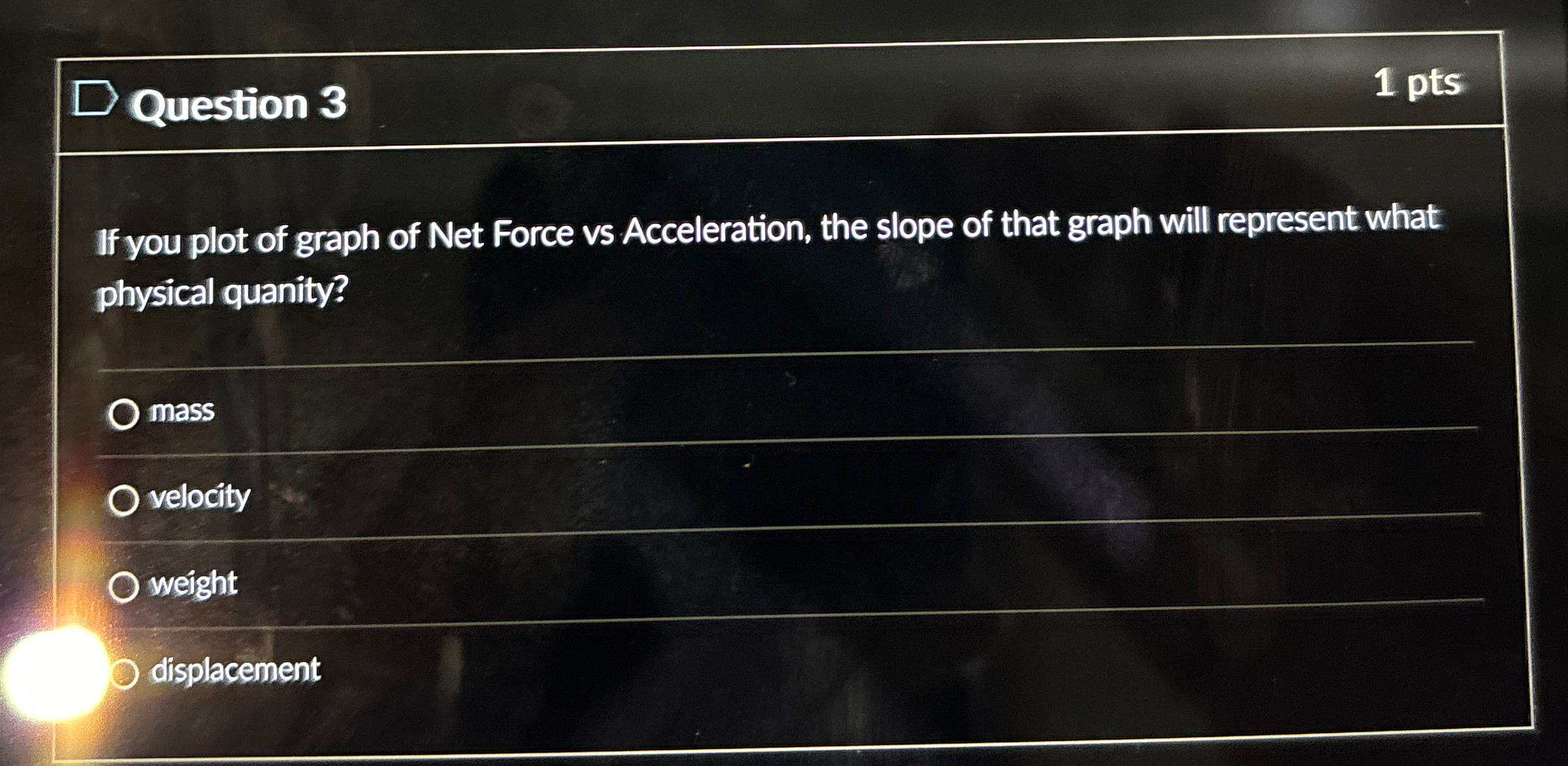 Solved Question 31 ﻿ptsIf you plot of graph of Net Force vs | Chegg.com