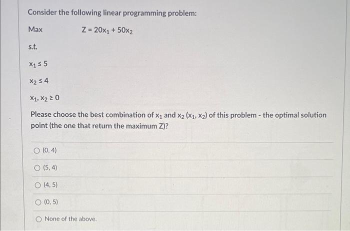 Solved Consider the following linear programming problem: | Chegg.com