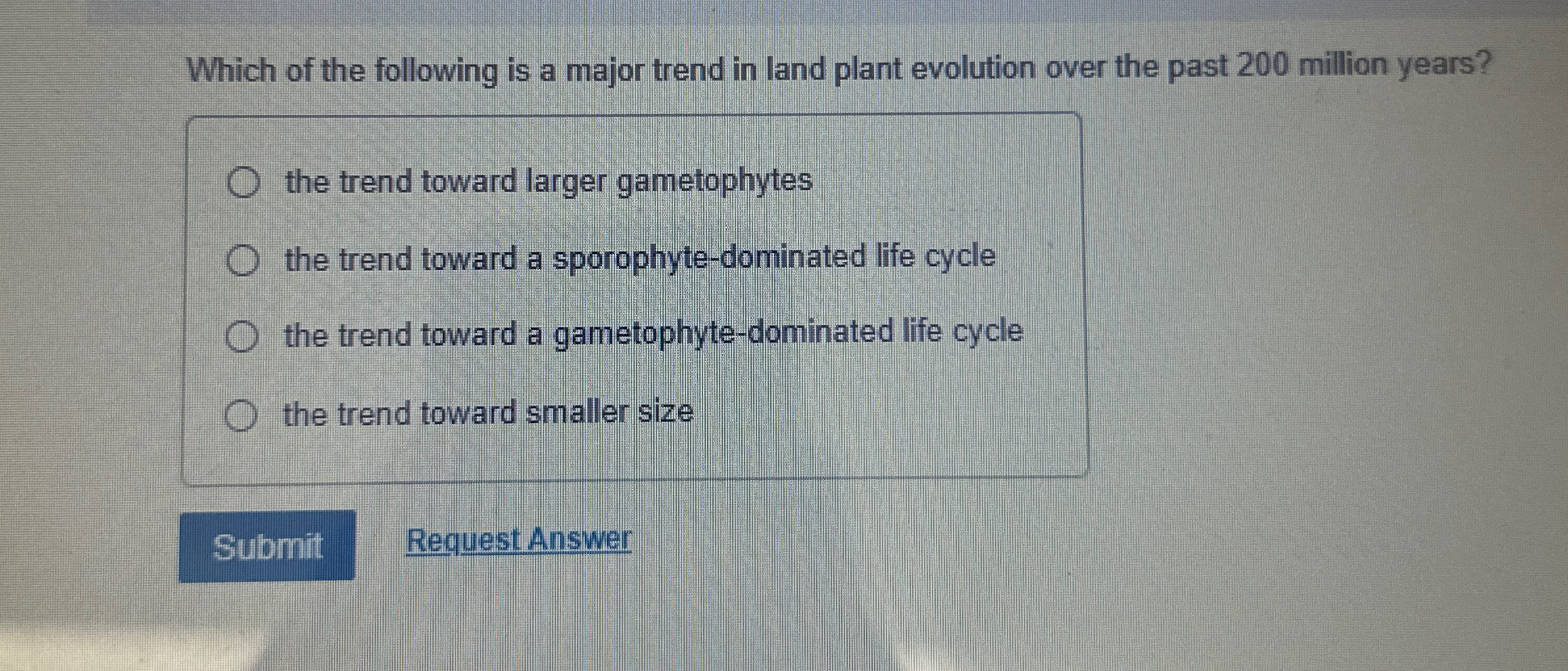 Solved Which of the following is a major trend in land plant | Chegg.com