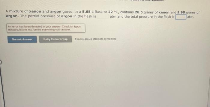 Solved A Mixture Of Xenon And Argon Gases In A 5 65 L Flask