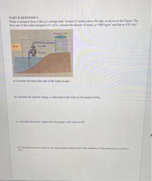 Solved PART B QUESTION 3 Water Is Pumped From A Lake To A | Chegg.com