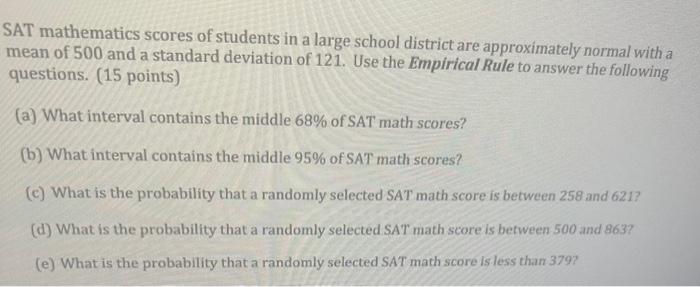 Solved SAT mathematics scores of students in a large school | Chegg.com
