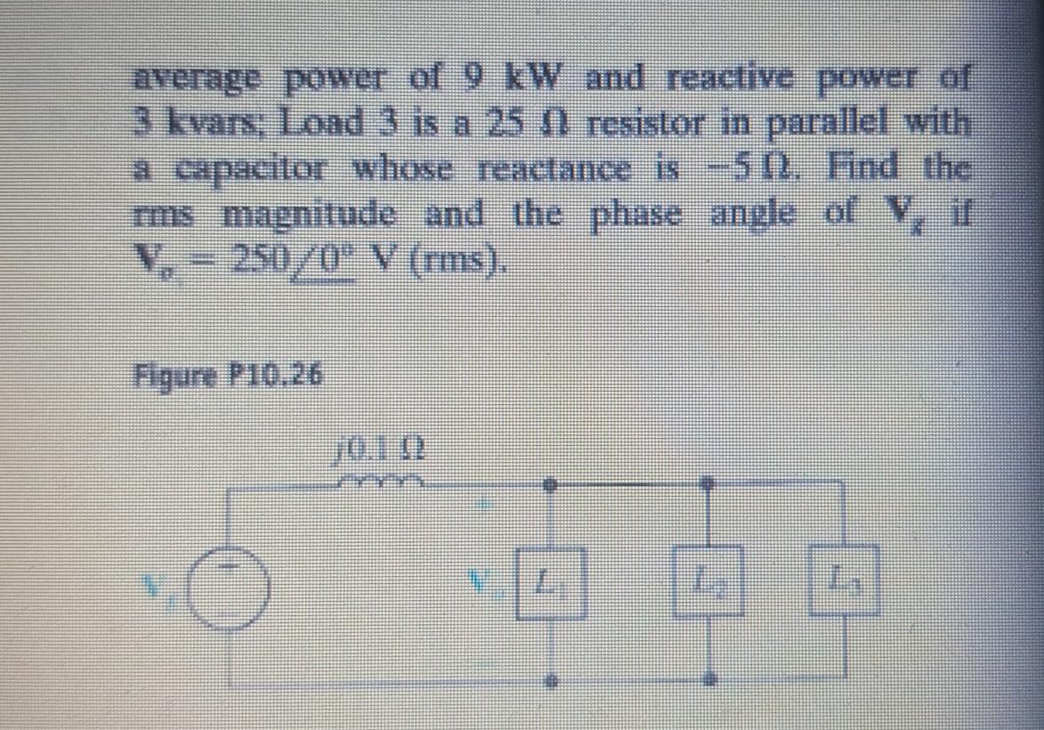 Solved 10.26 The three parallel loads in the circuit shown | Chegg.com