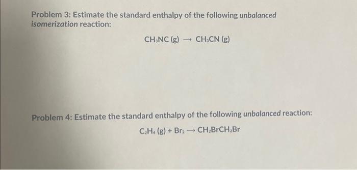 Solved Problem 3 Estimate the standard enthalpy of the Chegg