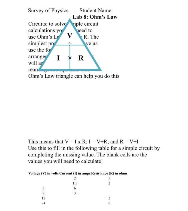 Solved This means that V=I×R;I=V÷R; and R=V÷I Use this to | Chegg.com