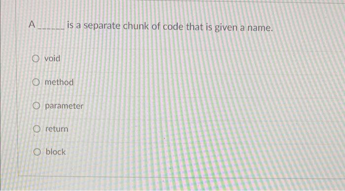 Solved Α. is a separate chunk of code that is given a name. | Chegg.com