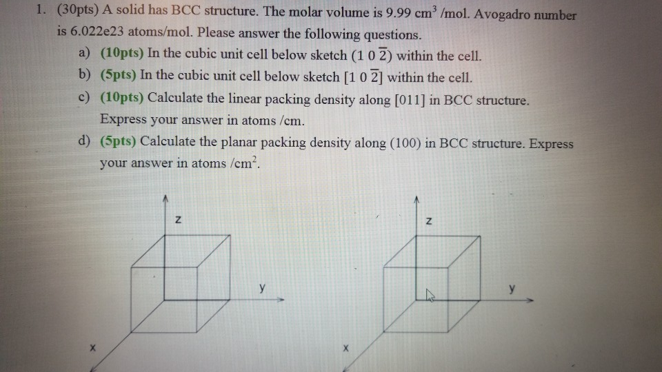 Solved 1. (30pts) A solid has BCC structure. The molar | Chegg.com