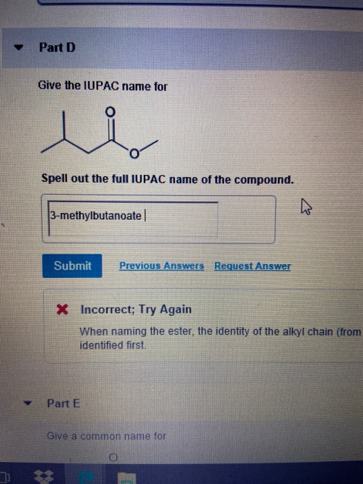 Solved Part 1 Give The IUPAC Name For Spell Out The Full | Chegg.com