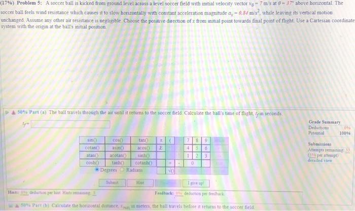 Solved 17\%) Problem 5: A soccer ball is kicked from ground | Chegg.com