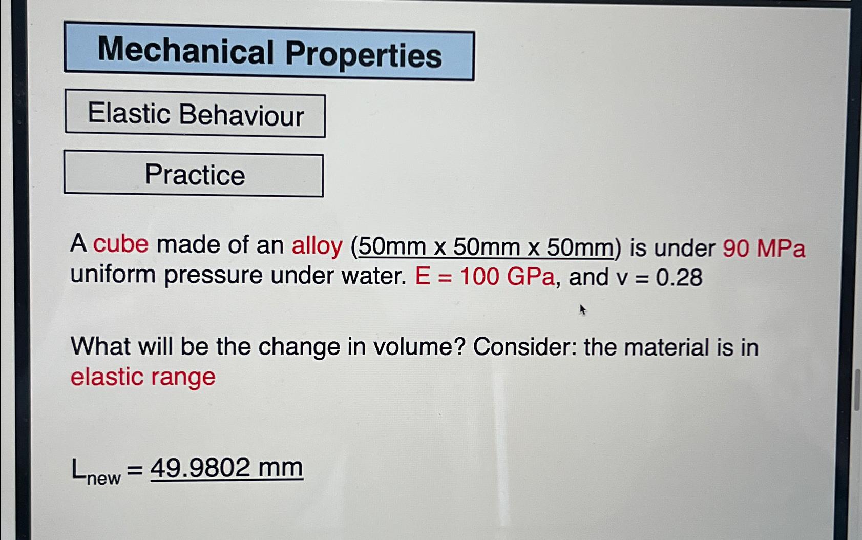 Solved Mechanical Properties\\nElastic Behaviour\\nA cube | Chegg.com