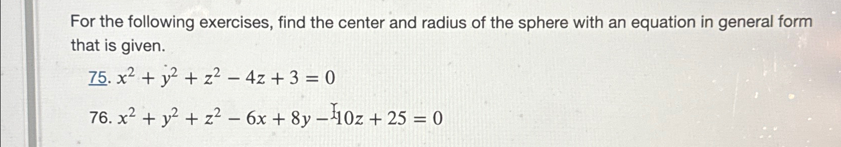 Solved For the following exercises, find the center and | Chegg.com