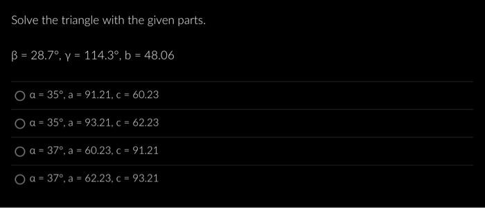 Solved Solve the triangle with the given parts. | Chegg.com