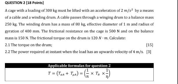 Solved A cage with a loading of 300 kg must be lifted with | Chegg.com